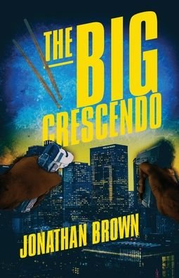 Cover for Jonathan Brown · The Big Crescendo (Pocketbok) (2019)