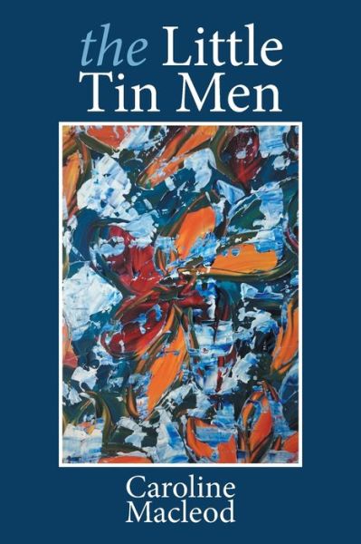 Cover for Caroline Macleod · The Little Tin Men (Paperback Book) (2021)