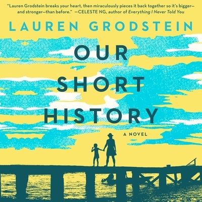 Cover for Lauren Grodstein · Our Short History (CD) (2017)