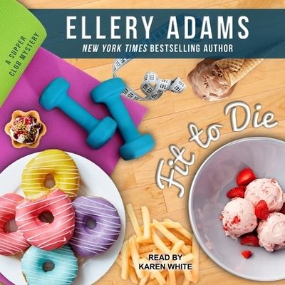 Cover for Ellery Adams · Fit to Die (CD) (2017)