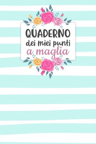 Cover for Dadamilla Design · Quaderno dei Miei Punti a Maglia (Paperback Book) (2019)