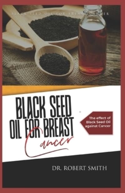 Cover for Robert Smith · Black Seed Oil for Breast Cancer (Paperback Bog) (2019)