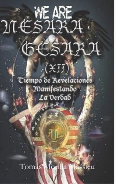 Cover for Tomas Morilla Massieu · NESARA &amp; GESARA (XII) Tiempo de Revelaciones Manifestando La Verdad (Hardcover bog) (2020)