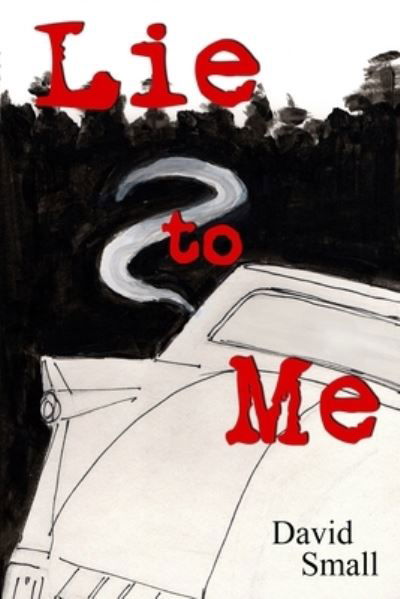 Cover for David Small · Lie to Me (Paperback Bog) (2018)