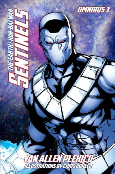 Sentinels Omnibus 3 - Van Allen Plexico - Książki - Createspace Independent Publishing Platf - 9781721688487 - 19 czerwca 2018