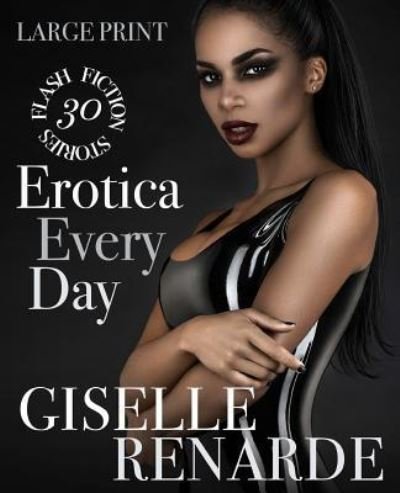 Cover for Giselle Renarde · Erotica Every Day (Pocketbok) (2018)