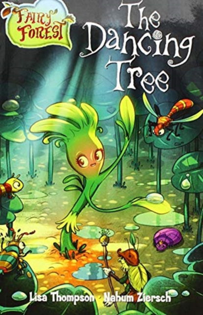 Dancing Tree the - Fairy Forest - Lisa Thompson - Books - BLAKE EDUCATION - 9781760201487 - September 15, 2018