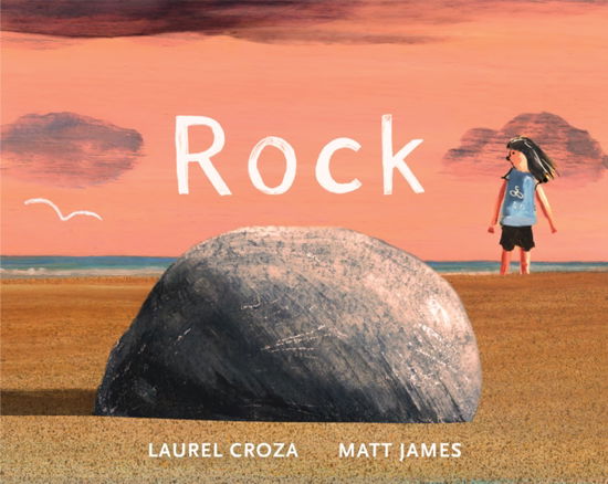 Cover for Laurel Croza · Rock (Hardcover Book) (2025)