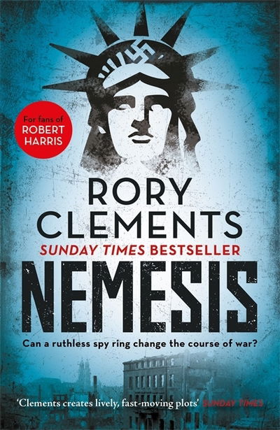 Cover for Rory Clements · Nemesis: An unputdownable wartime spy thriller (Hardcover Book) (2019)