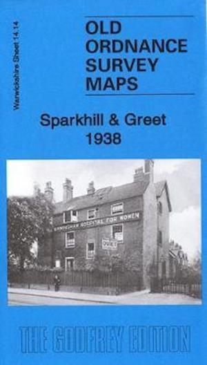 Cover for Barrie Trinder · Sparkhill &amp; Greet 1938: Warwickshire Sheet 14.14 - Old Ordnance Survey Maps of Warwickshire (Map) (2020)