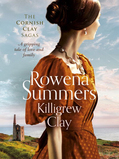 Cover for Rowena Summers · Killigrew Clay: A gripping tale of love and family - The Cornish Clay Sagas (Taschenbuch) (2020)