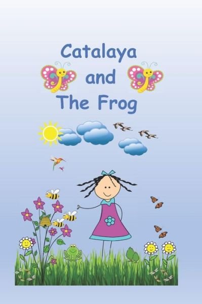 Cover for Heaven C Burge · Catalaya and the Frog (Paperback Bog) (2018)