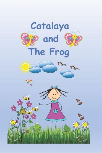 Cover for Heaven C Burge · Catalaya and the Frog (Paperback Bog) (2018)