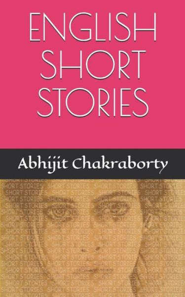 Cover for Abhijit Chakraborty · English Short Stories (Paperback Book) (2019)