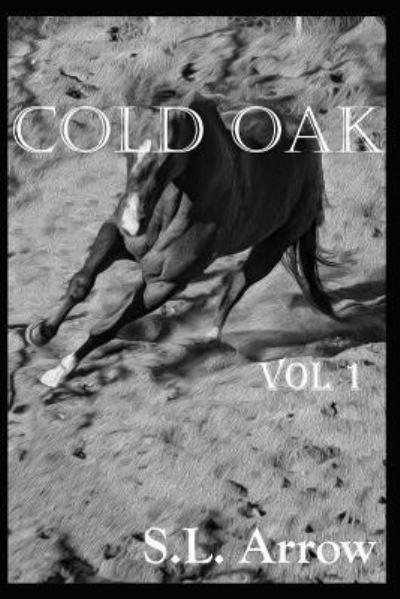 Cover for S L Arrow · Cold Oak (Paperback Bog) (2019)