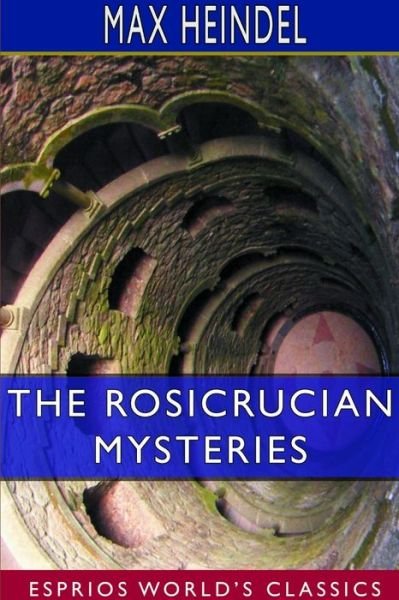 Cover for Max Heindel · Rosicrucian Mysteries (Esprios Classics) (Book) (2019)