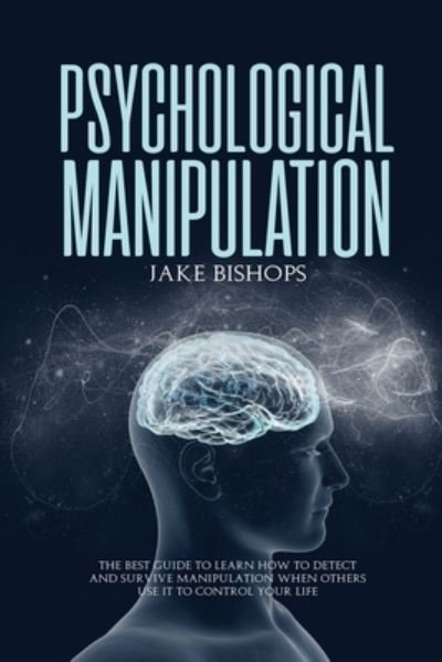 Cover for Jake Bishops · Psychological Manipulation (Paperback Bog) (2021)