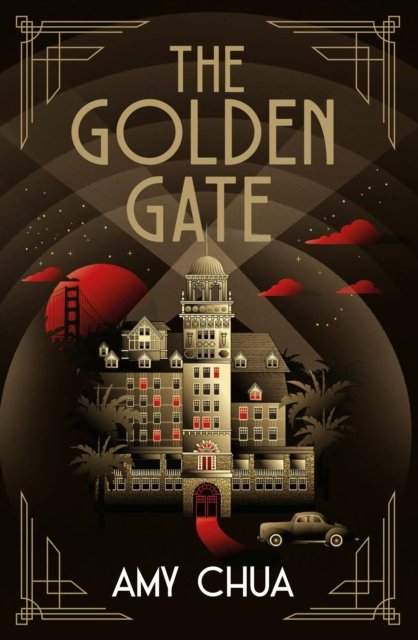 Cover for Amy Chua · The Golden Gate: 'HIstorical detective noir at its best' Janice Hallett (Hardcover Book) [Main edition] (2023)