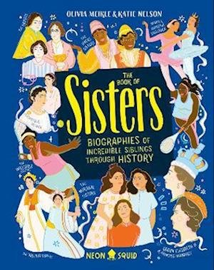 Cover for Katie Nelson · The Book of Sisters: Biographies of Incredible Siblings Through History (Hardcover Book) (2022)