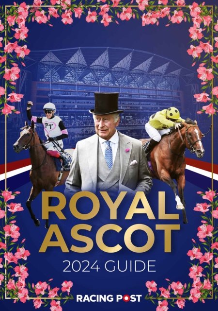 Cover for Nick Pulford · Racing Post Royal Ascot Guide 2024 - Racing Post Royal Ascot Guide (Paperback Bog) (2024)