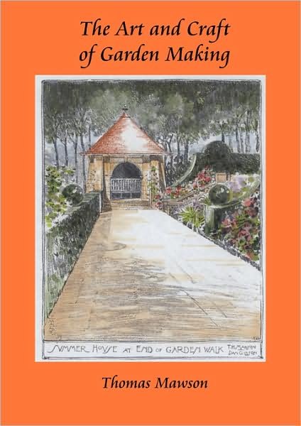 Cover for Thomas H. Mawson · The Art and Craft of Garden Making (Viridarium Library of Garden Classics) (Paperback Book) (2008)