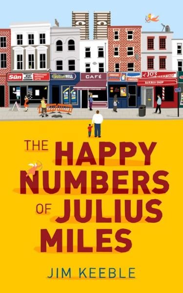 Happy Numbers of Julius Miles - Jim Keeble - Bøker - Alma Books Ltd - 9781846882487 - 1. april 2014