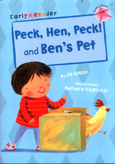 Cover for Jill Atkins · Peck, Hen, Peck! and Ben's Pet: (Pink Early Reader) - Pink Band (Paperback Book) (2017)