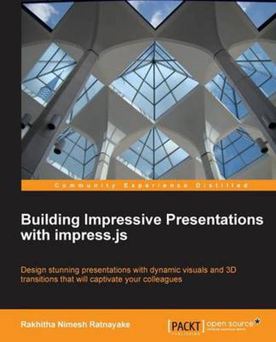 Cover for Rakhitha Nimesh Ratnayake · Building Impressive Presentations with Impress.js (Paperback Book) (2013)