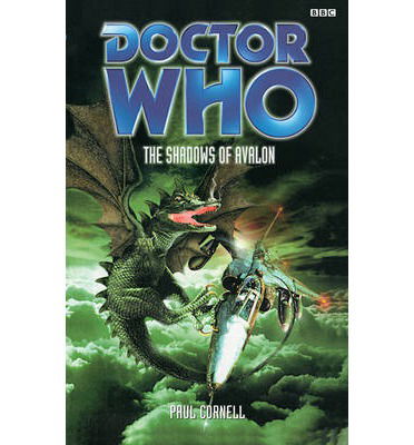 Doctor Who: Shadows Of Avalon - DOCTOR WHO - Paul Cornell - Livres - Ebury Publishing - 9781849906487 - 11 avril 2013