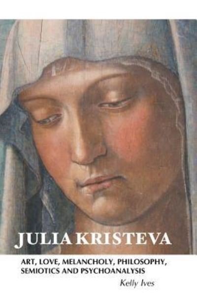 Cover for Kelly Ives · Julia Kristeva (Paperback Bog) (2016)