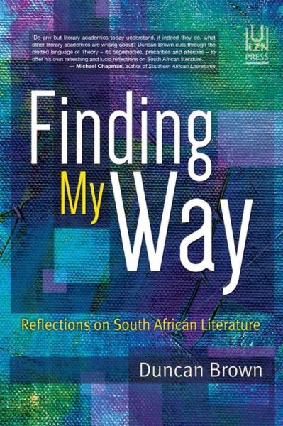 Cover for Duncan Brown · Finding My Way: Reflections on South African Literature (Paperback Book) (2020)