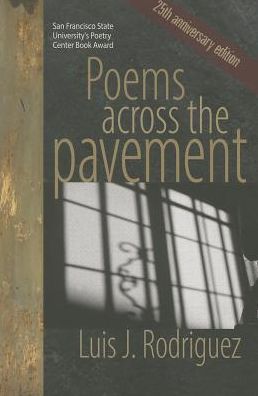 Cover for Luis J. Rodriguez · Poems Across the Pavement: 25th Anniversary Edition (Paperback Book) [Anv edition] (2014)