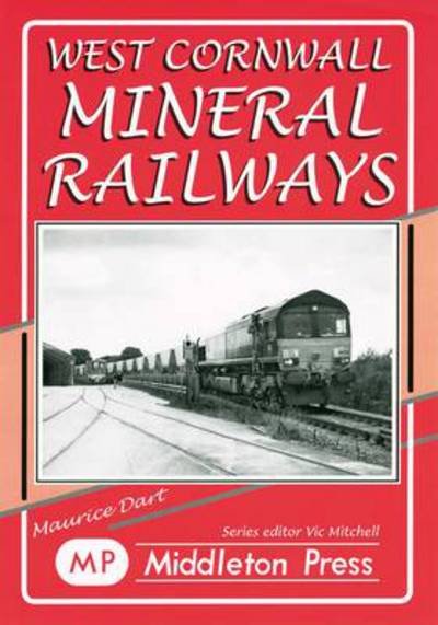 Cover for Maurice Dart · West Cornwall Mineral Railways (Hardcover Book) (2005)
