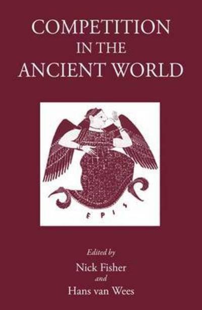 Competition in the Ancient World - Nick Fisher - Böcker - Classical Press of Wales - 9781905125487 - 28 november 2010