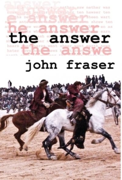 Cover for John Fraser · The Answer (Hardcover Book) (2018)