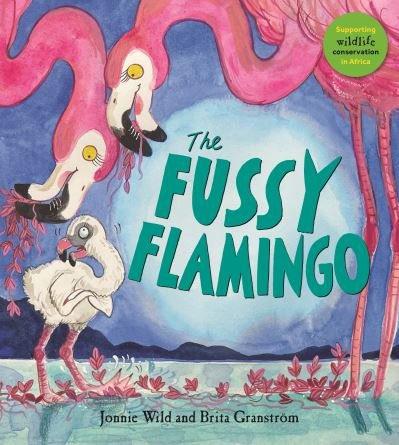 Cover for Jonnie Wild · The Fussy Flamingo (Paperback Book) (2022)