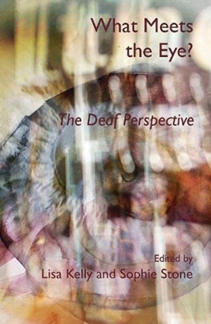 Cover for What Meets the Eye?: The Deaf Perspective (Paperback Book) (2021)