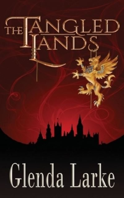 Cover for Glenda Larke · The Tangled Lands (Paperback Book) (2023)