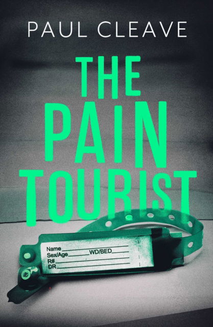 Cover for Paul Cleave · The Pain Tourist: The nerve-jangling, compulsive bestselling thriller Paul Cleave (Paperback Book) (2022)