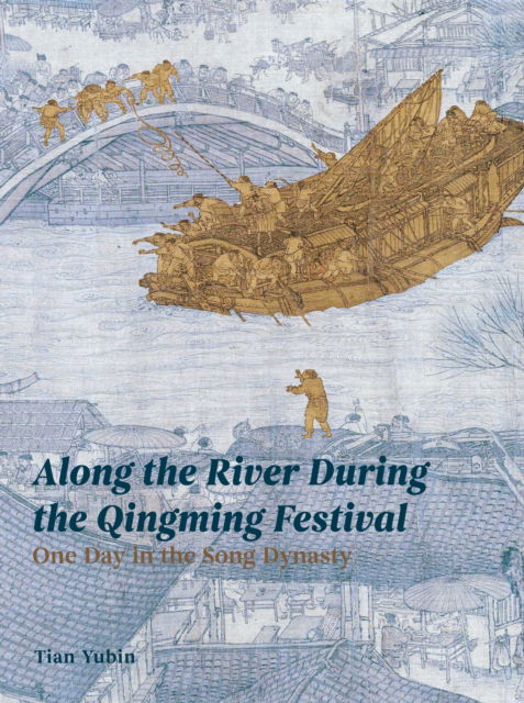 Tian Yubin · Along the River During the Qingming Festival: One Day in the Song Dynasty (Pocketbok) (2024)