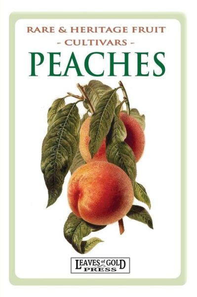 Cover for C Thornton · Peaches: Rare and Heritage Fruit Cultivars #8 (Rare and Heritage Fruit Set 1: Cultivars) (Volume 8) (Paperback Book) (2014)