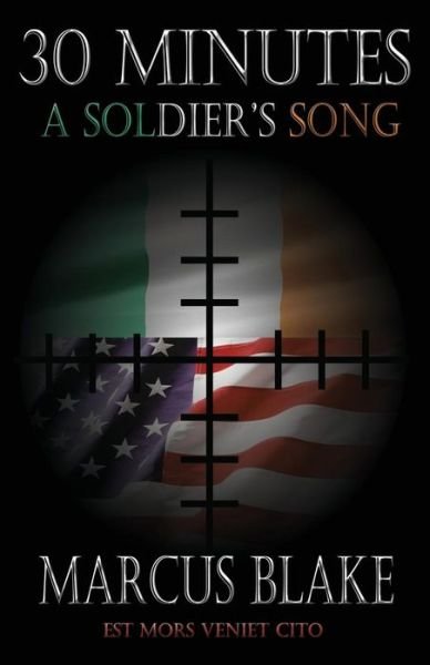 Cover for Marcus Blake · 30 Minutes: a Soldier's Song - Book 3 (Pocketbok) (2013)