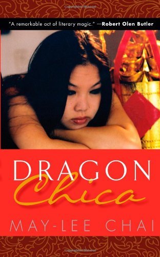 Cover for May-lee Chai · Dragon Chica (Paperback Book) [Original edition] (2010)