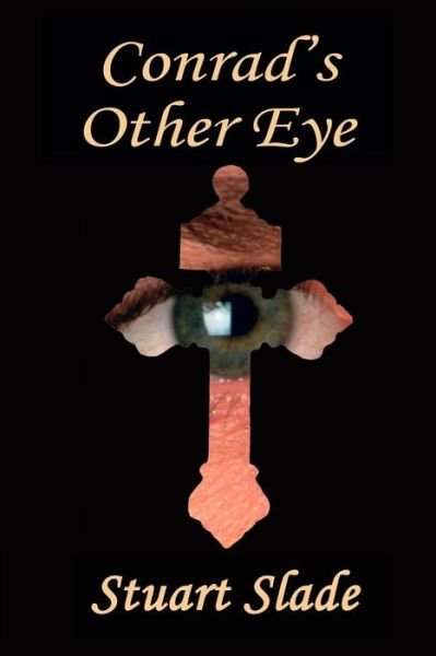 Cover for Stuart Slade · Conrad's Other Eye (Paperback Bog) (2018)