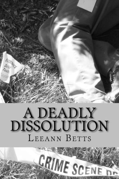 Cover for Leeann Betts · A Deadly Dissolution (Paperback Book) (2018)