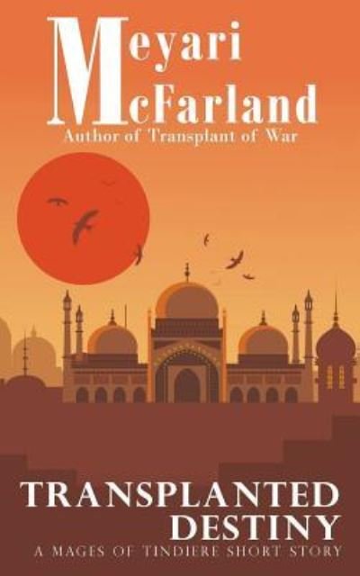 Cover for Meyari Mcfarland · Transplanted Destiny (Paperback Bog) (2017)
