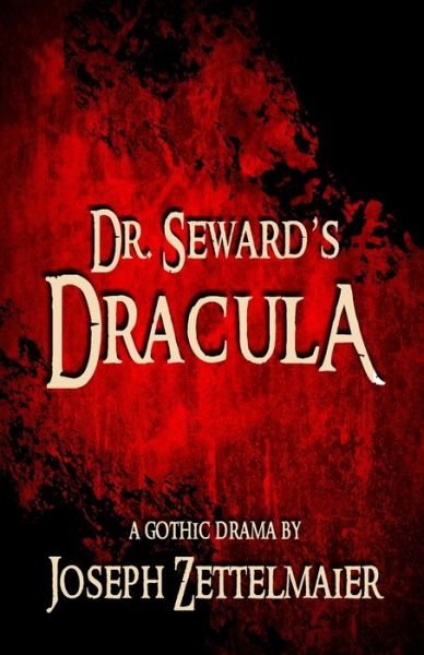 Cover for Joseph Zettelmaier · Dr. Seward's Dracula (Paperback Book) (2020)