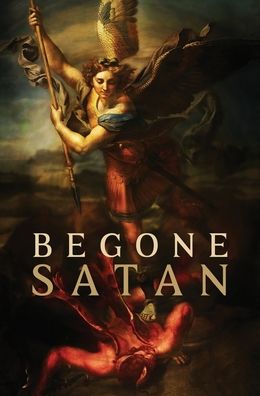 Cover for REV Fr Carl Vogl · Begone Satan! AND Mary Crushes the Serpent (Gebundenes Buch) (2021)