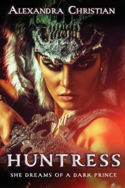 Cover for Alexandra Christian · Huntress: A Paranormal Romance (Paperback Book) (2018)