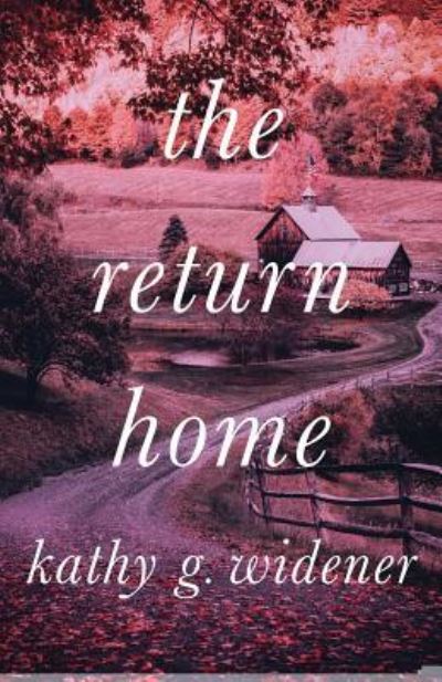 Cover for Kathy G Widener · The Return Home (Paperback Book) (2018)